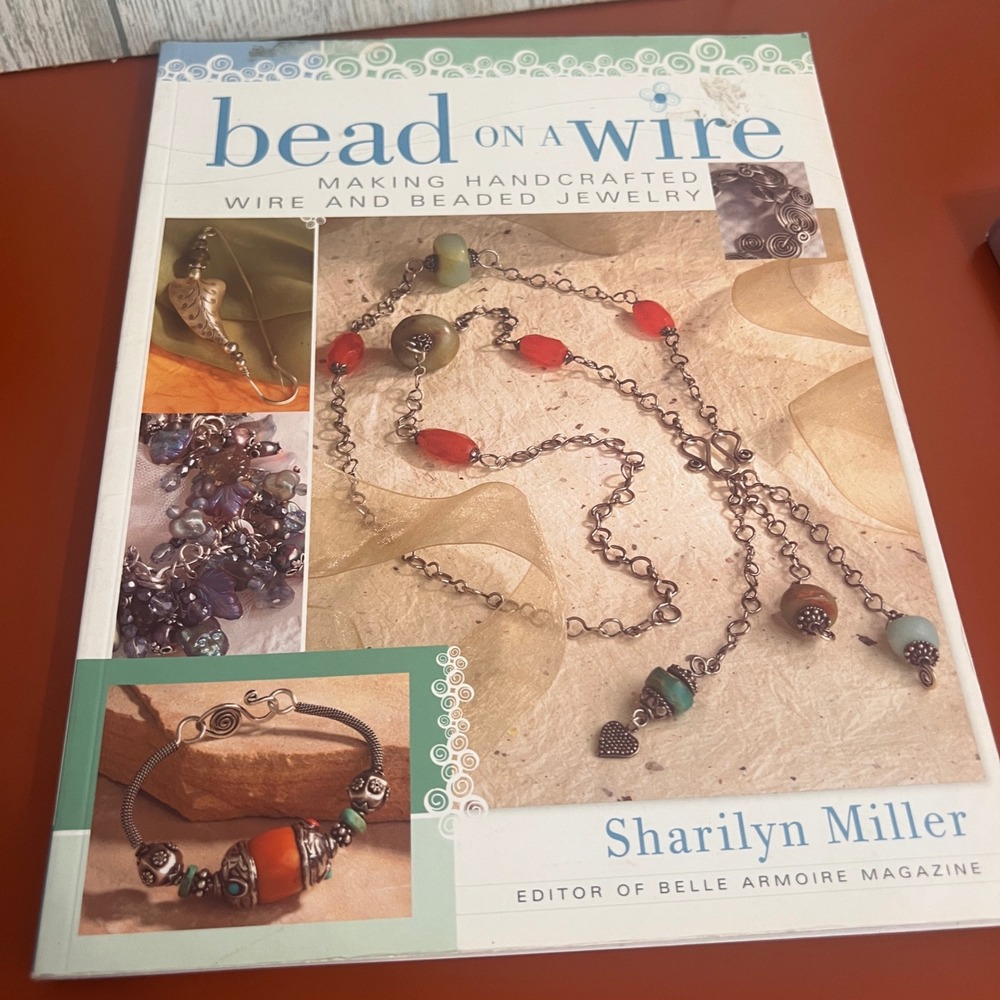 Bead on a Wire Sharilyn Miller Jewelry Making Book Wire Beaded Crafts 1st Ed
